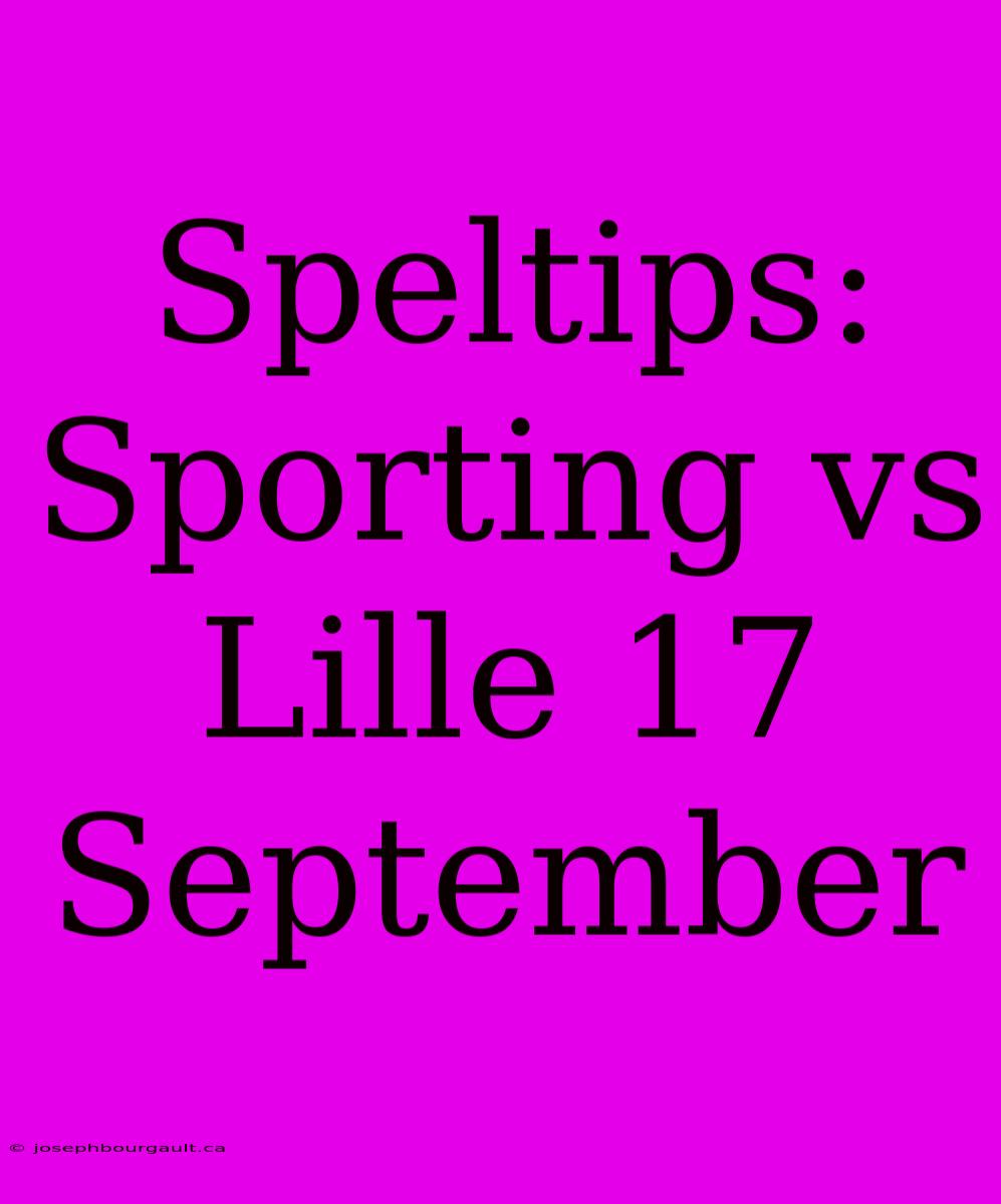 Speltips: Sporting Vs Lille 17 September