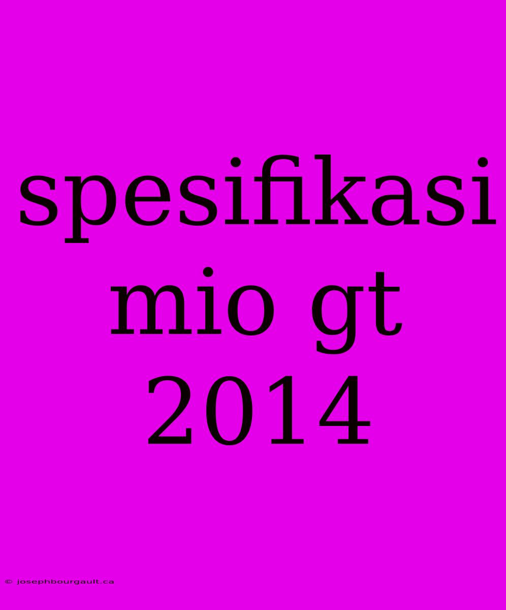 Spesifikasi Mio Gt 2014