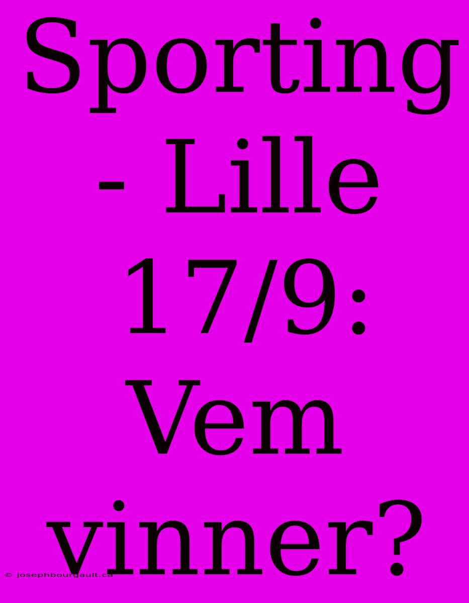 Sporting - Lille 17/9: Vem Vinner?