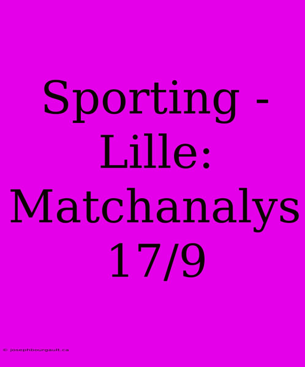 Sporting - Lille: Matchanalys 17/9