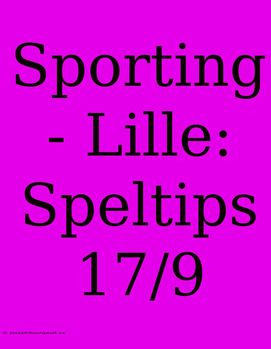 Sporting - Lille: Speltips 17/9