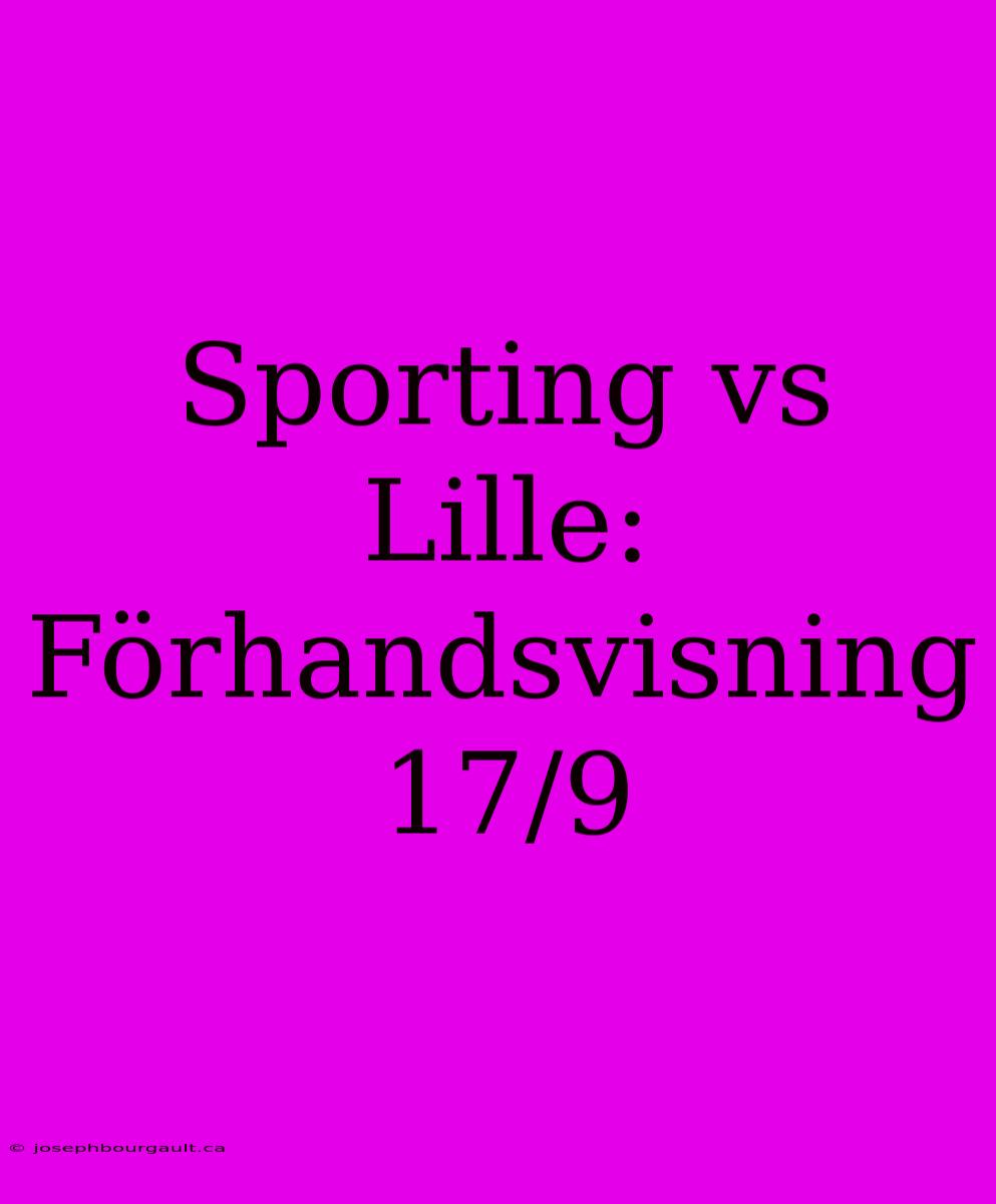 Sporting Vs Lille: Förhandsvisning 17/9