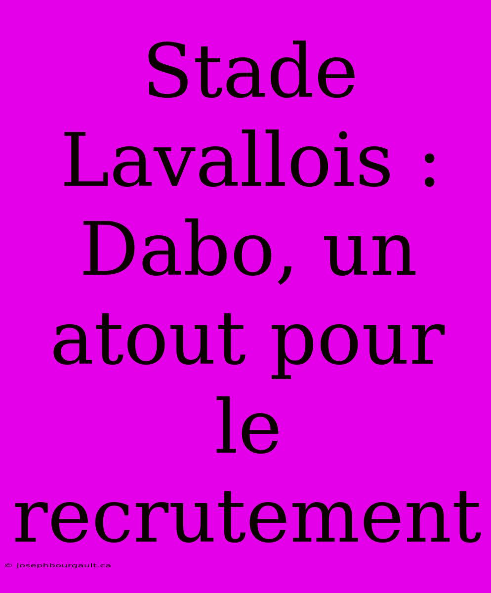 Stade Lavallois : Dabo, Un Atout Pour Le Recrutement