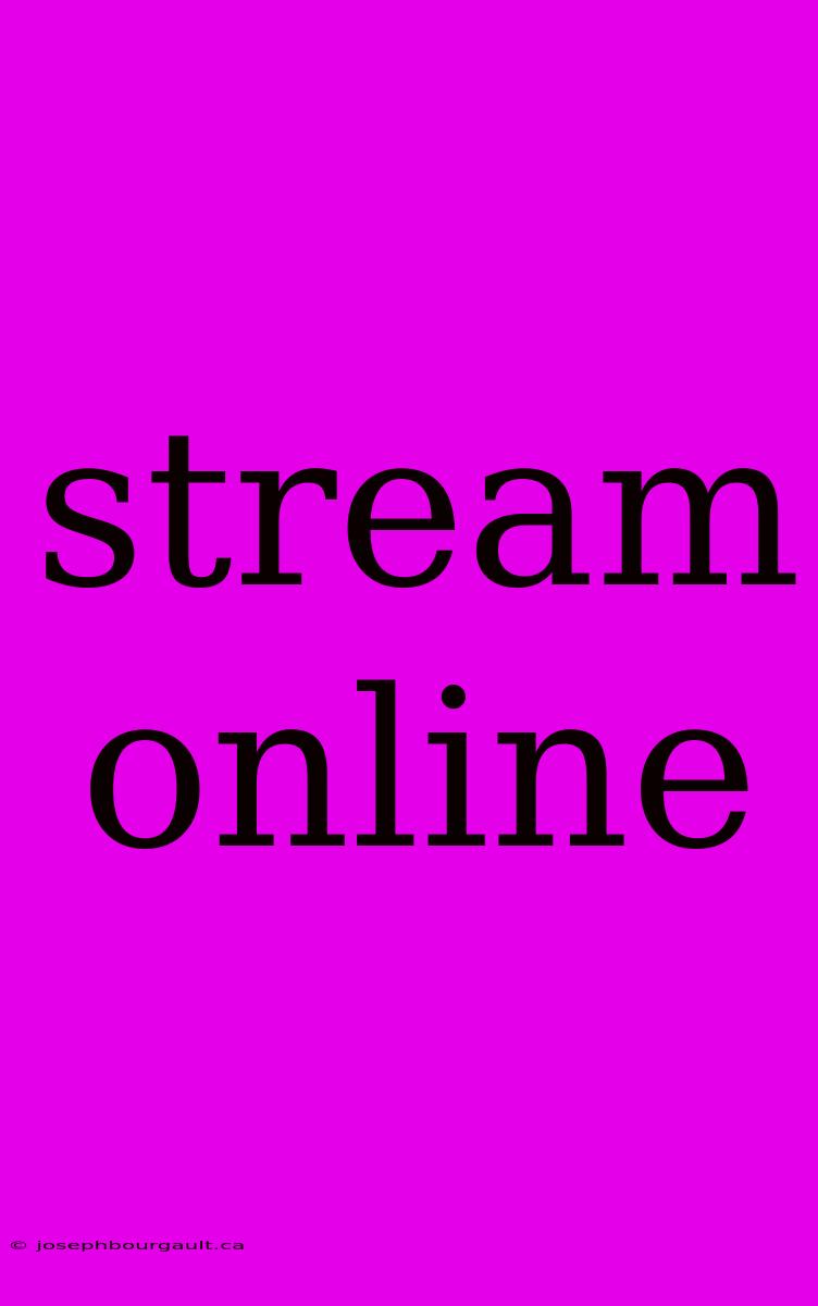 Stream Online