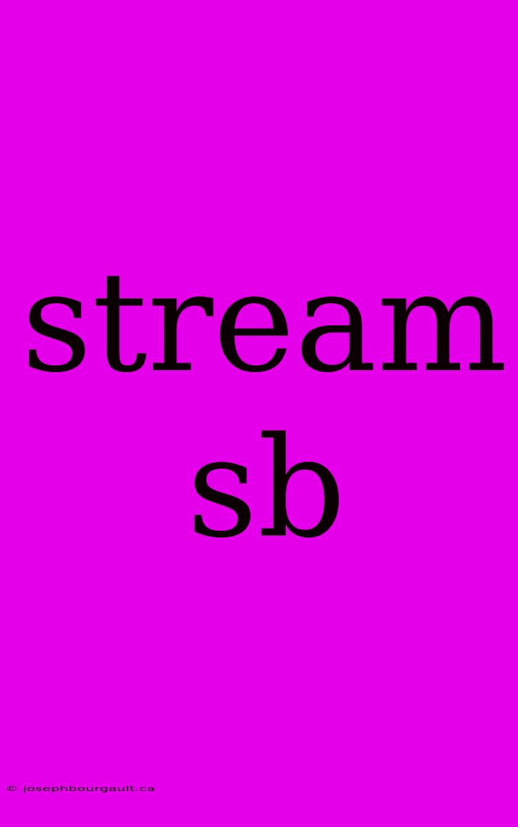 Stream Sb