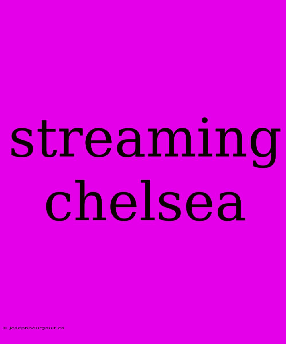 Streaming Chelsea