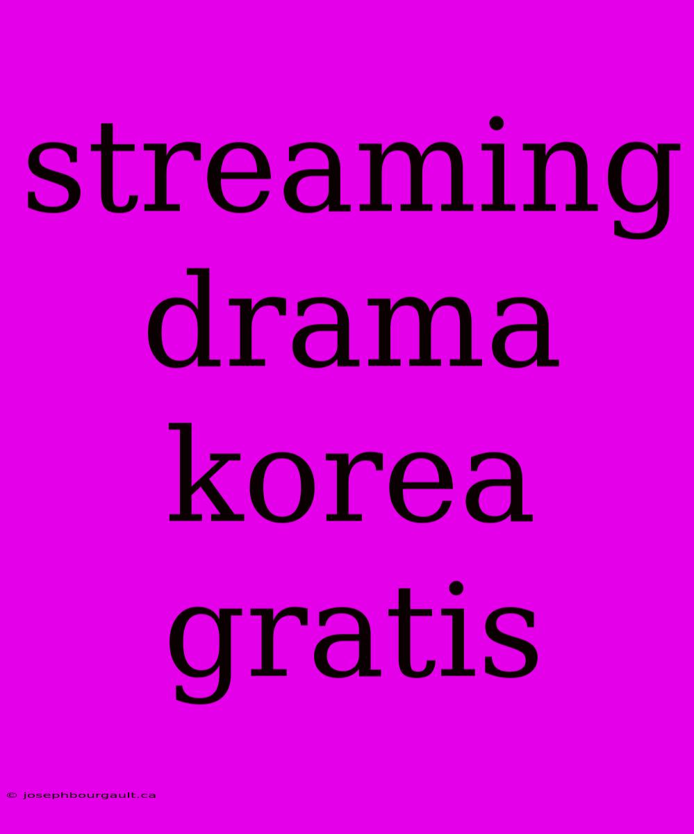 Streaming Drama Korea Gratis