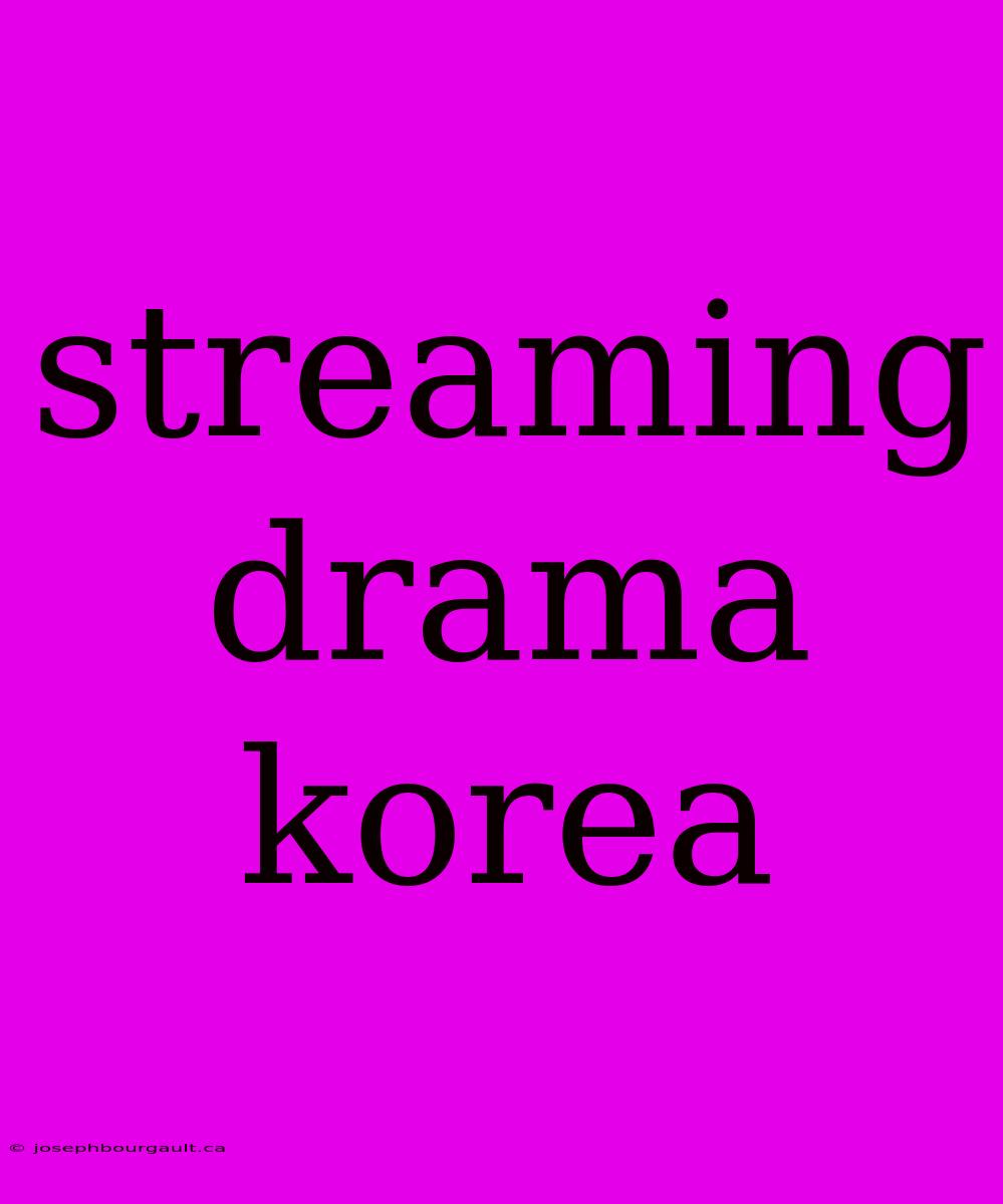 Streaming Drama Korea