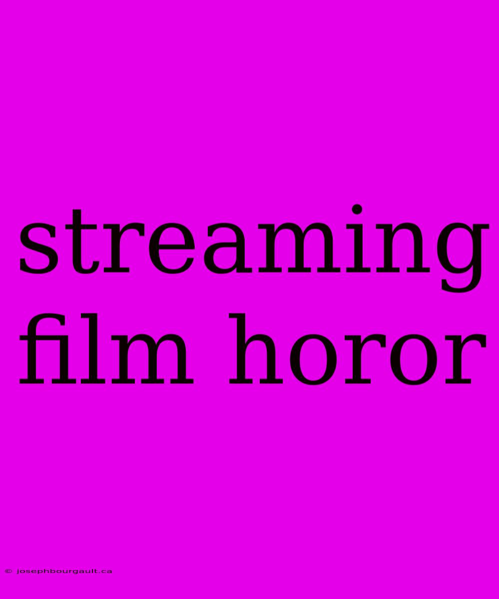 Streaming Film Horor