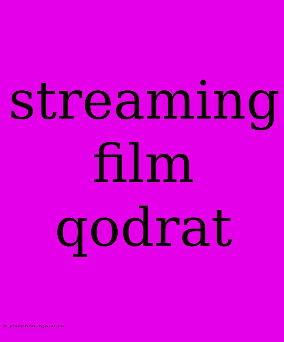 Streaming Film Qodrat