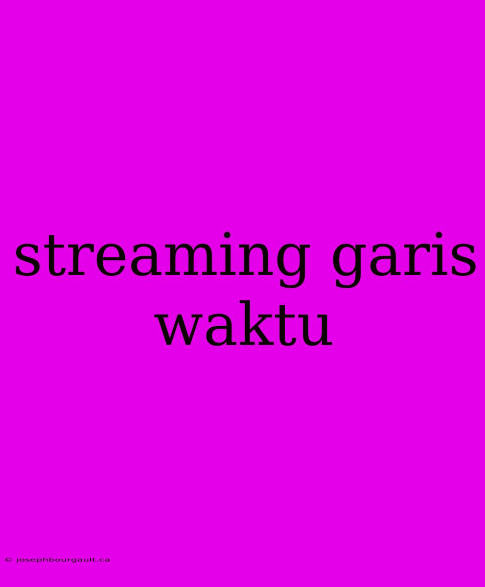 Streaming Garis Waktu