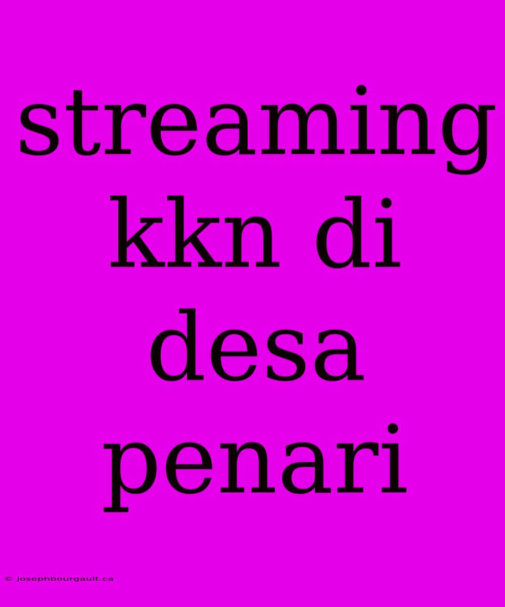 Streaming Kkn Di Desa Penari