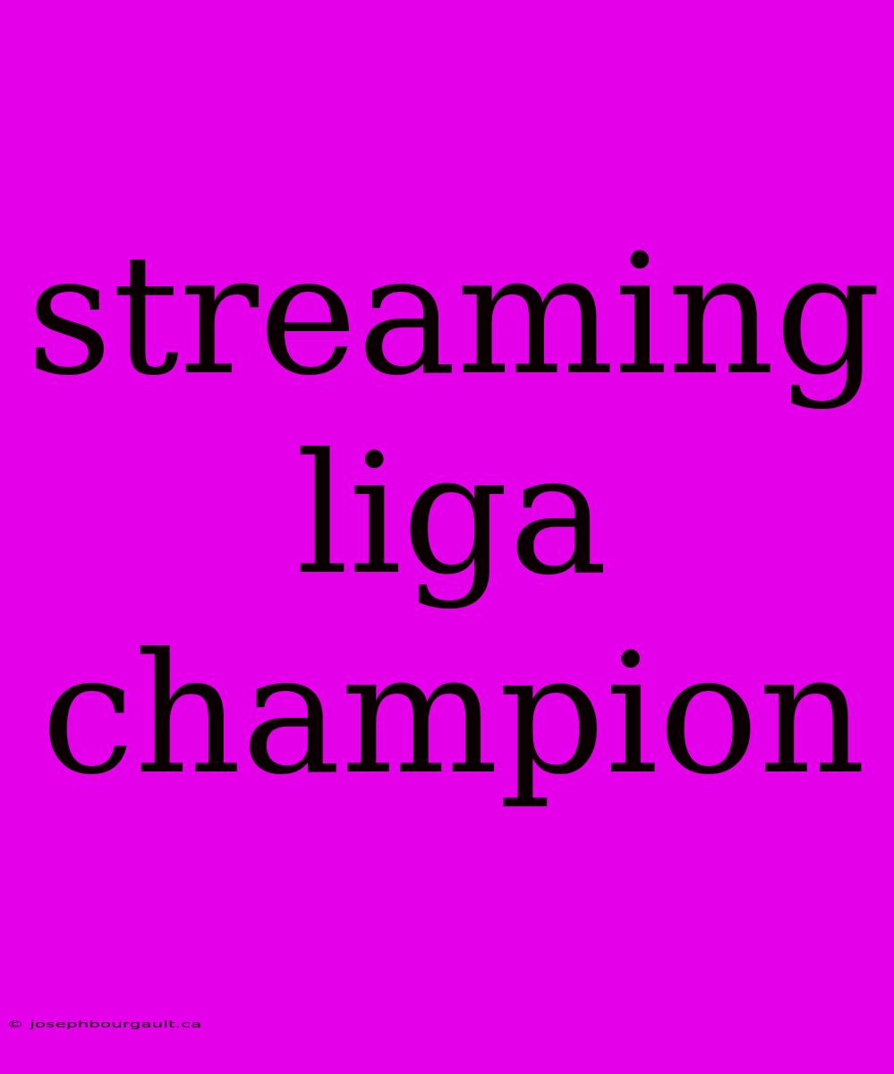 Streaming Liga Champion