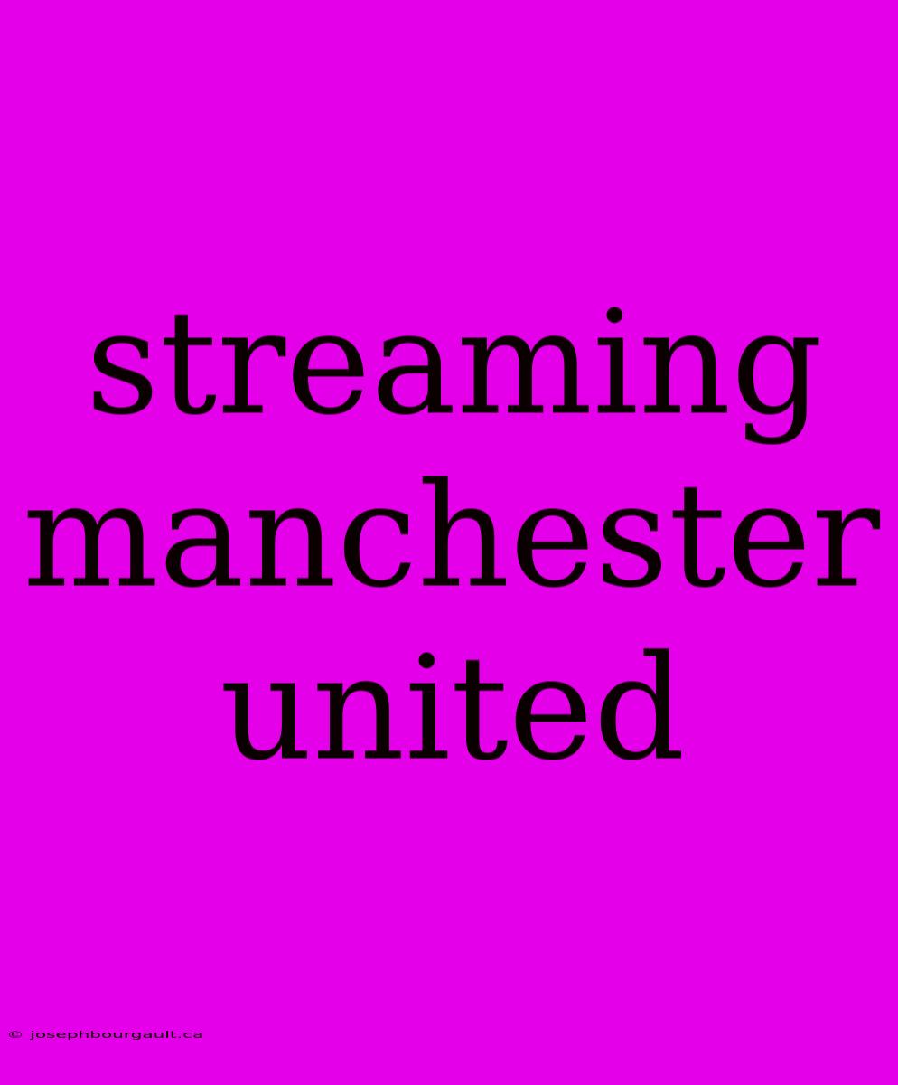 Streaming Manchester United