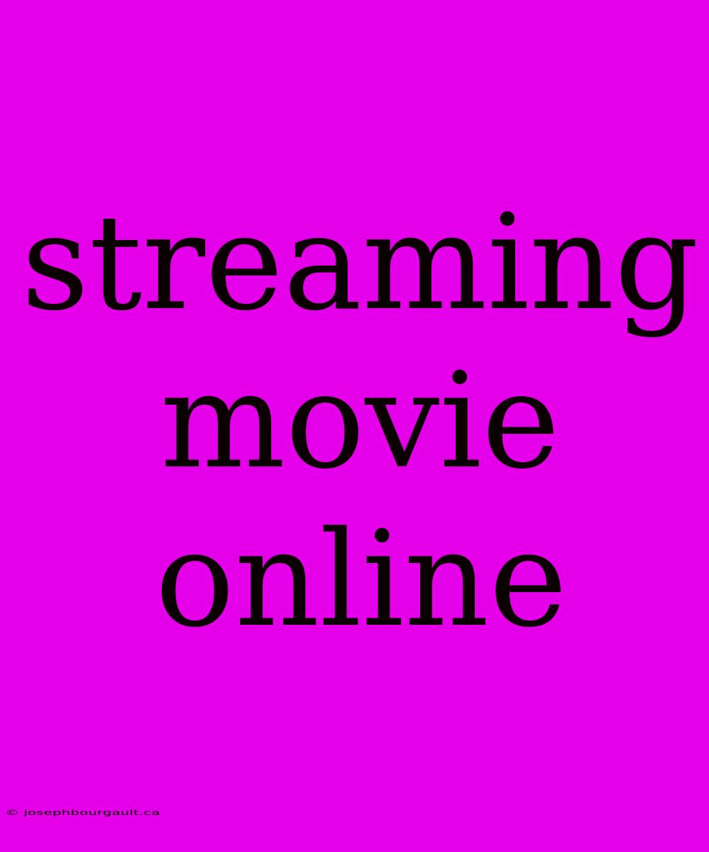 Streaming Movie Online