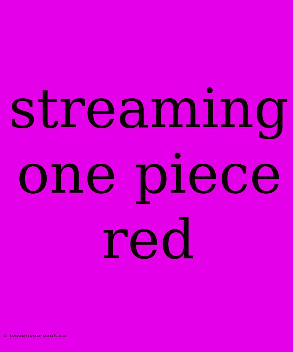 Streaming One Piece Red