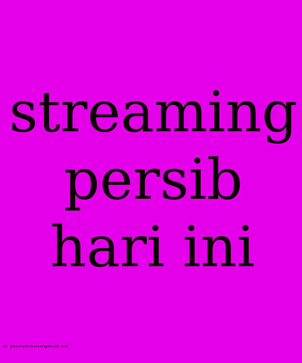 Streaming Persib Hari Ini