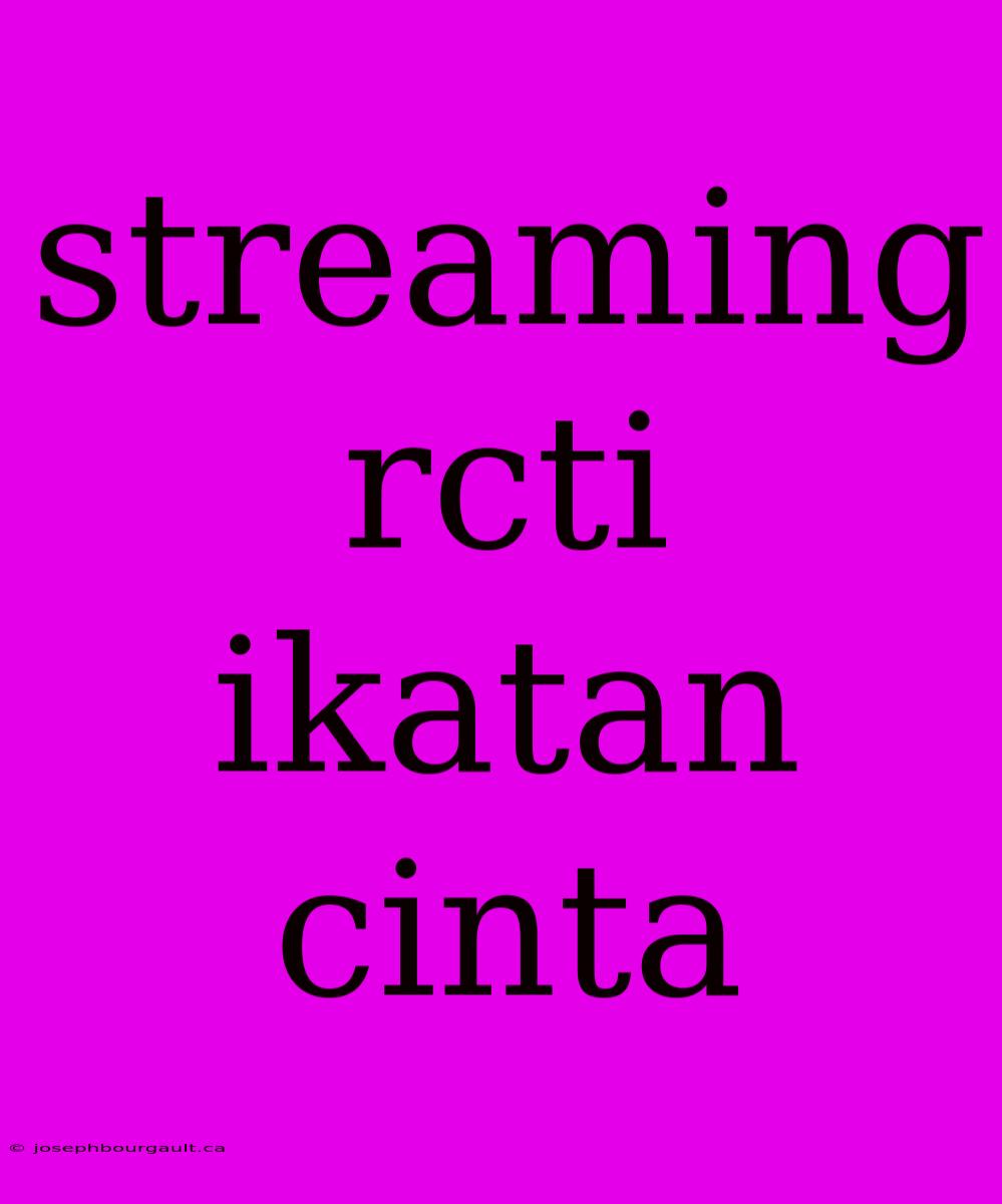 Streaming Rcti Ikatan Cinta