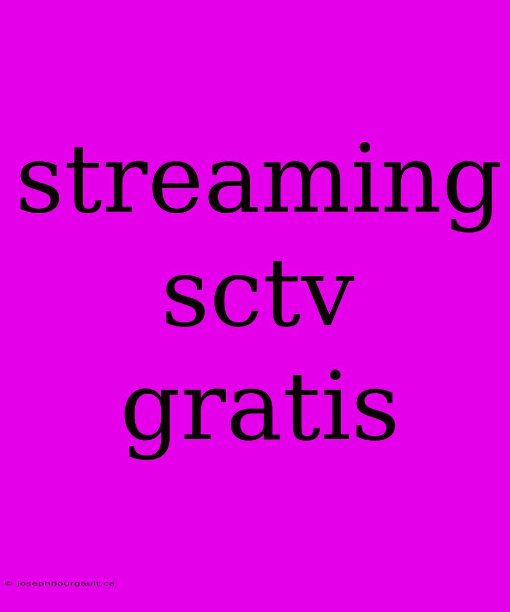 Streaming Sctv Gratis