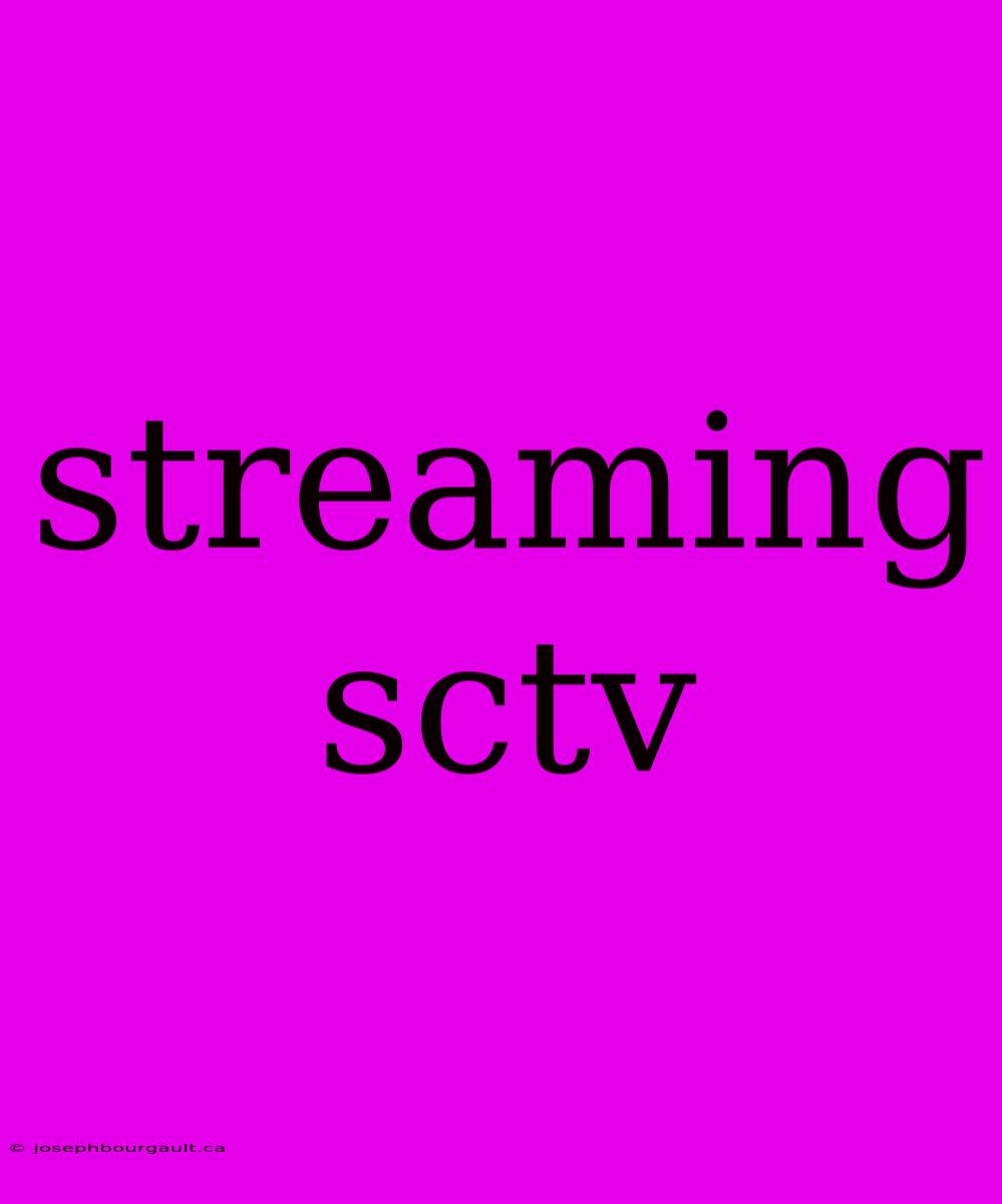 Streaming Sctv