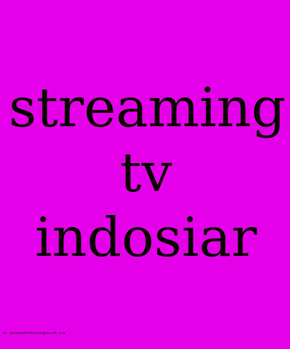 Streaming Tv Indosiar