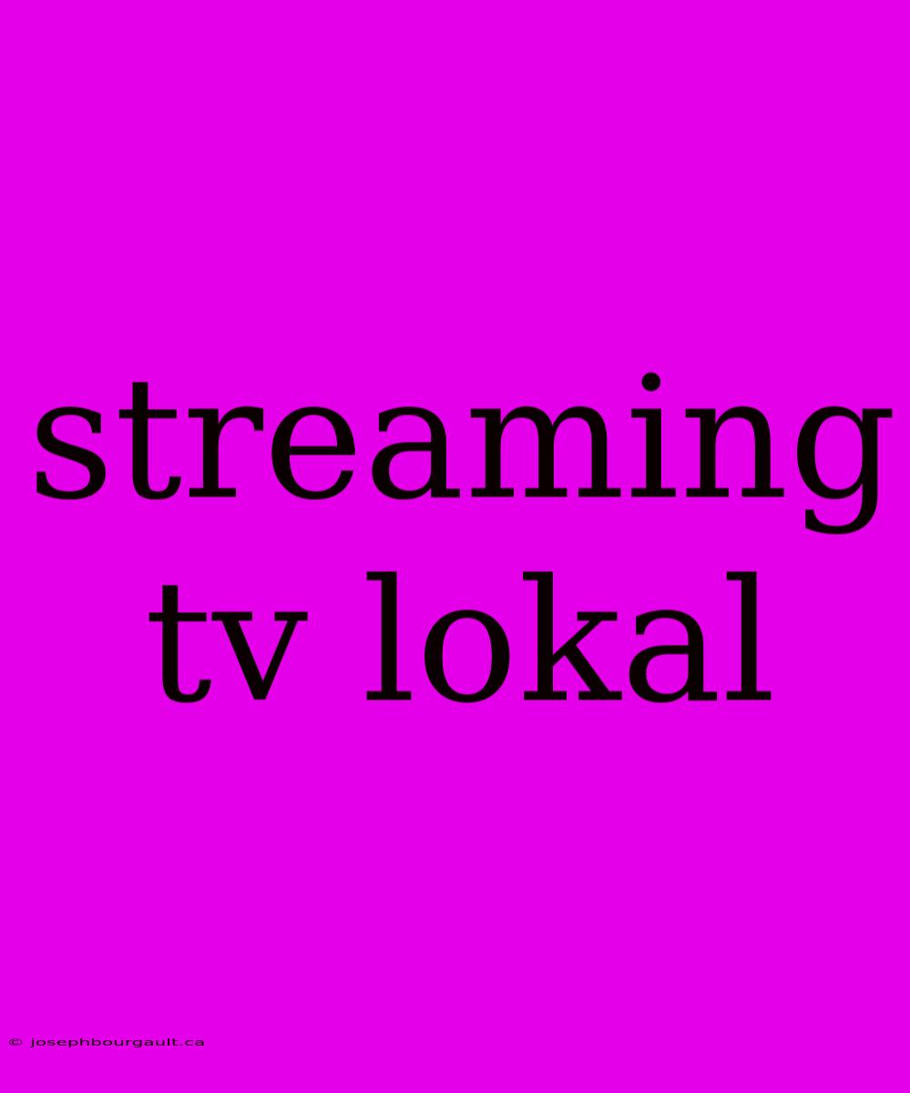 Streaming Tv Lokal