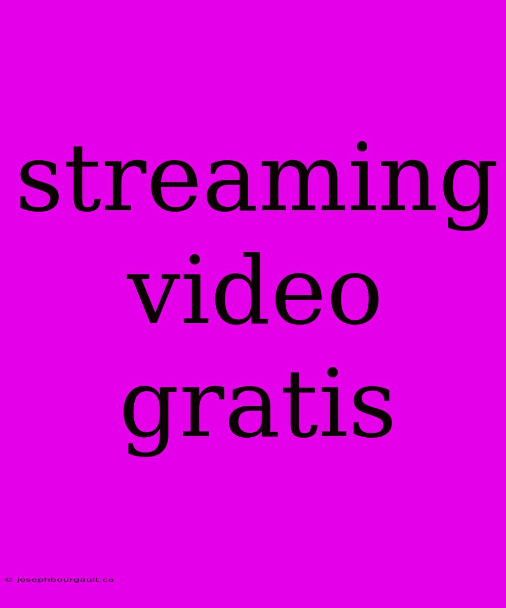 Streaming Video Gratis