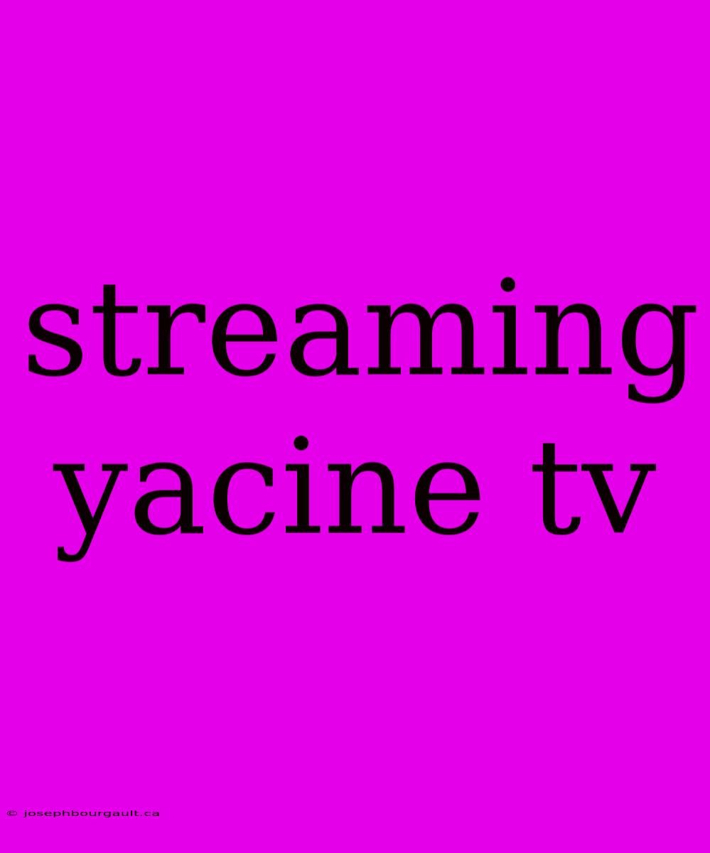 Streaming Yacine Tv