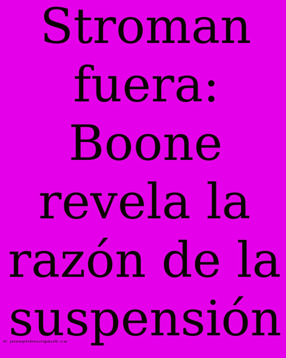 Stroman Fuera: Boone Revela La Razón De La Suspensión