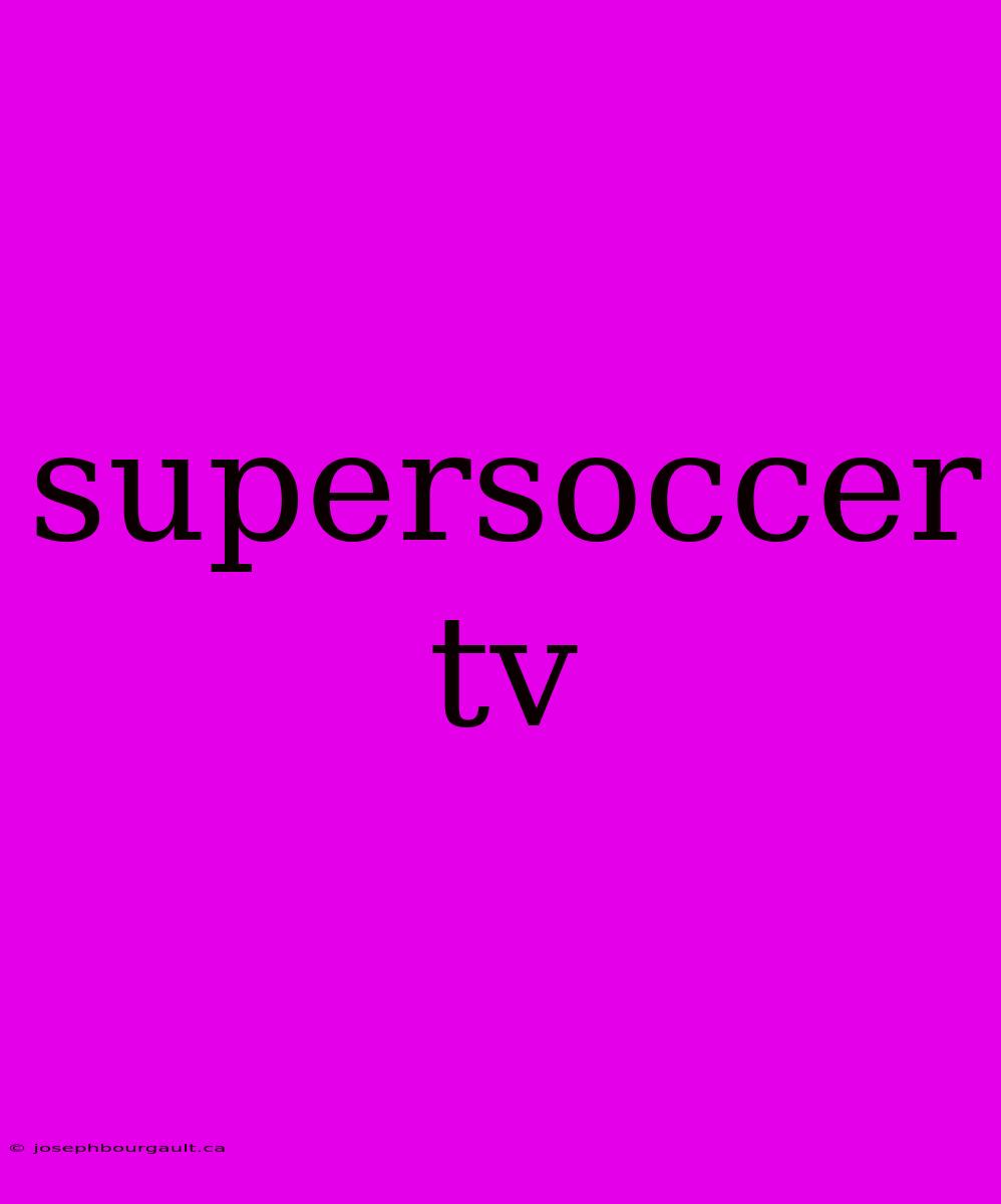 Supersoccer Tv