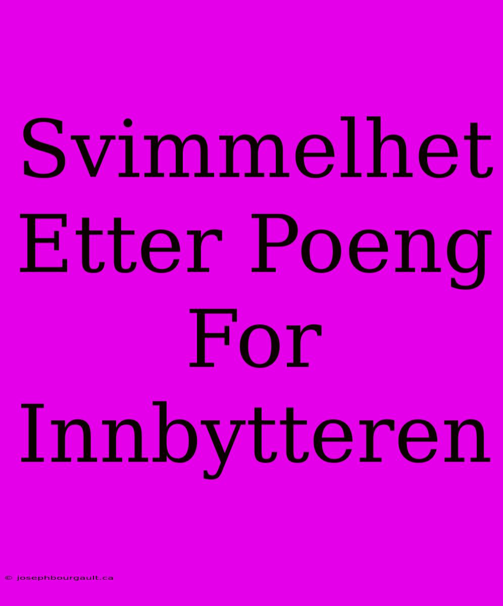 Svimmelhet Etter Poeng For Innbytteren