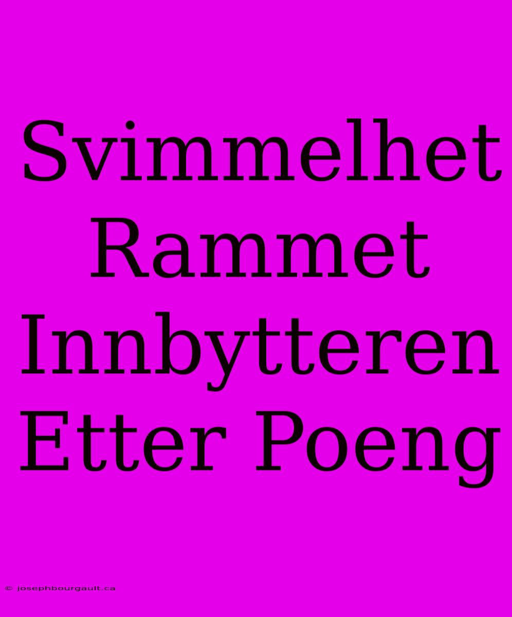 Svimmelhet Rammet Innbytteren Etter Poeng