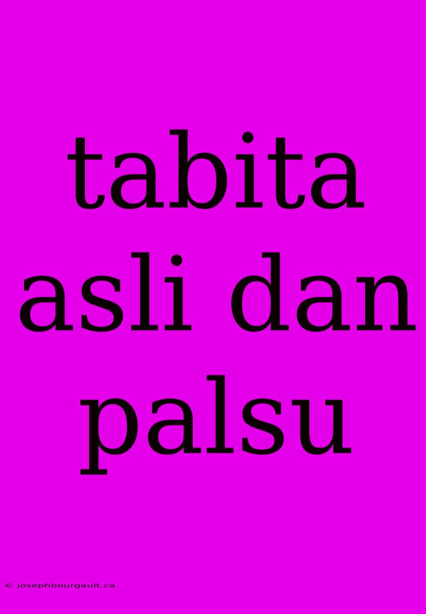 Tabita Asli Dan Palsu