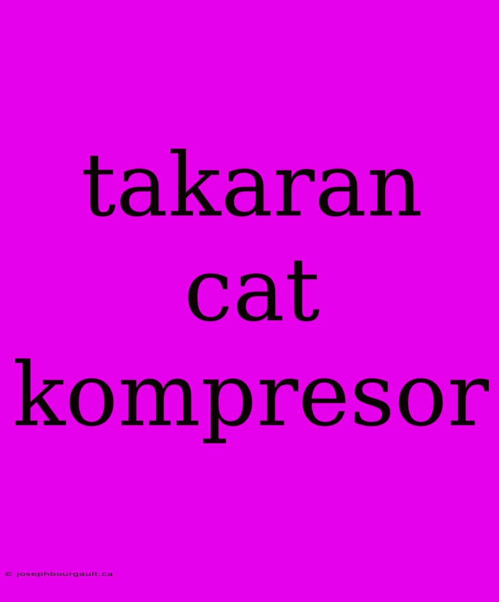 Takaran Cat Kompresor