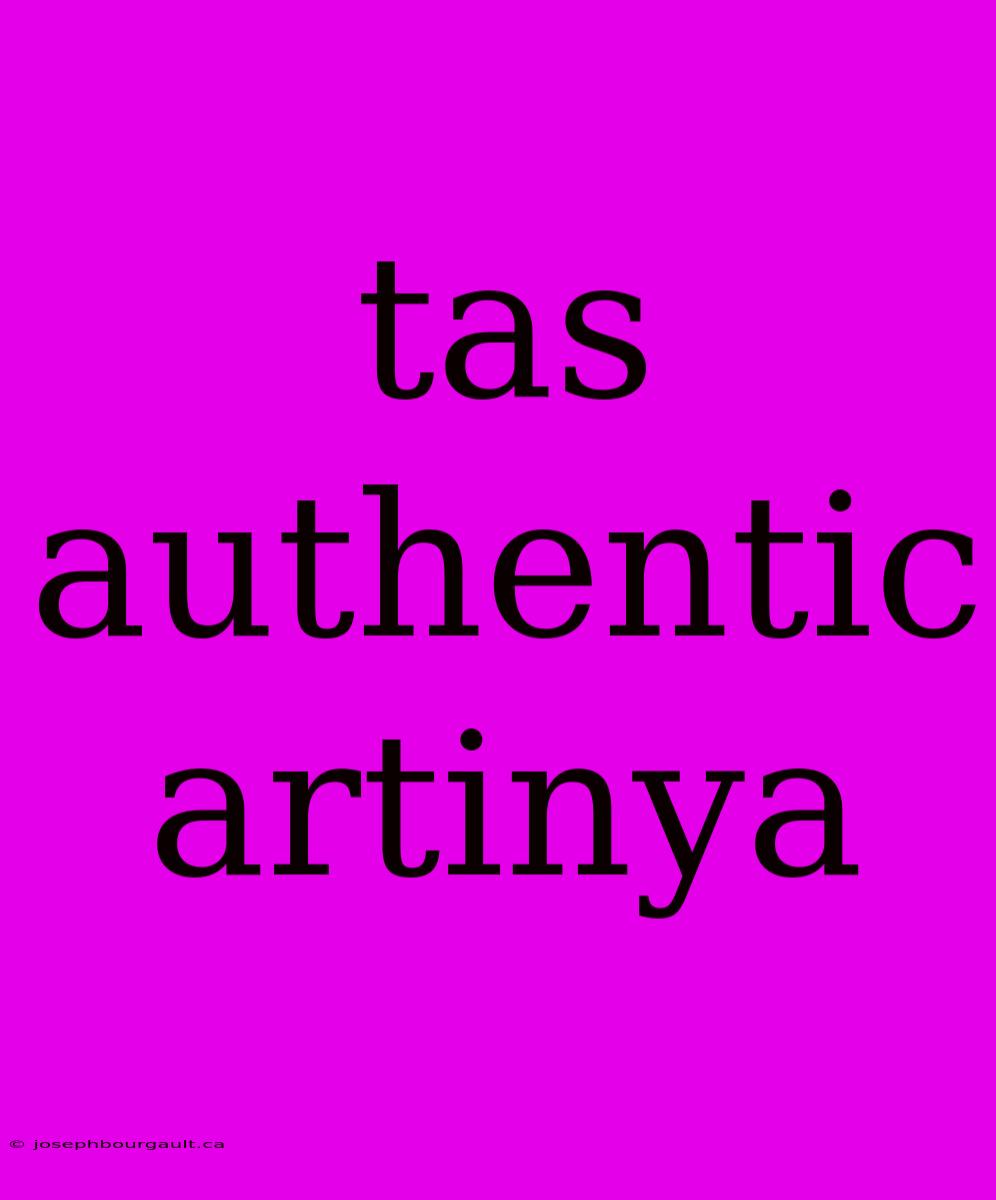 Tas Authentic Artinya