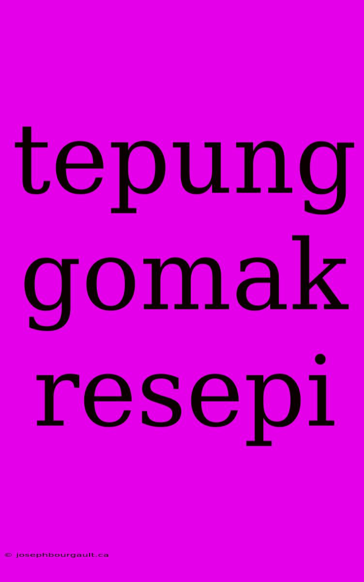 Tepung Gomak Resepi