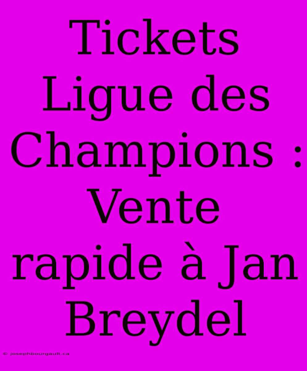 Tickets Ligue Des Champions : Vente Rapide À Jan Breydel