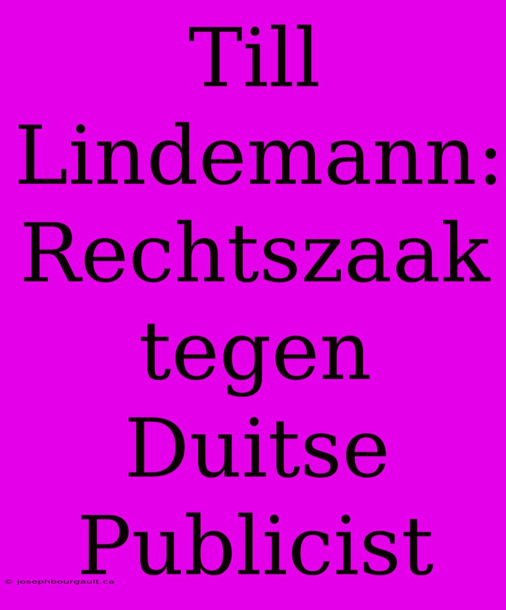 Till Lindemann: Rechtszaak Tegen Duitse Publicist