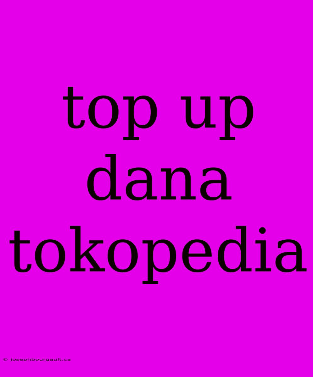 Top Up Dana Tokopedia