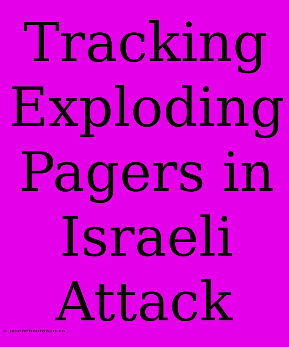 Tracking Exploding Pagers In Israeli Attack