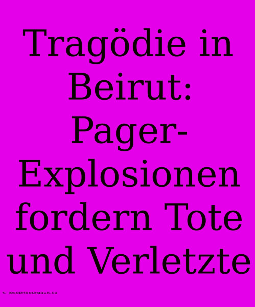 Tragödie In Beirut: Pager-Explosionen Fordern Tote Und Verletzte