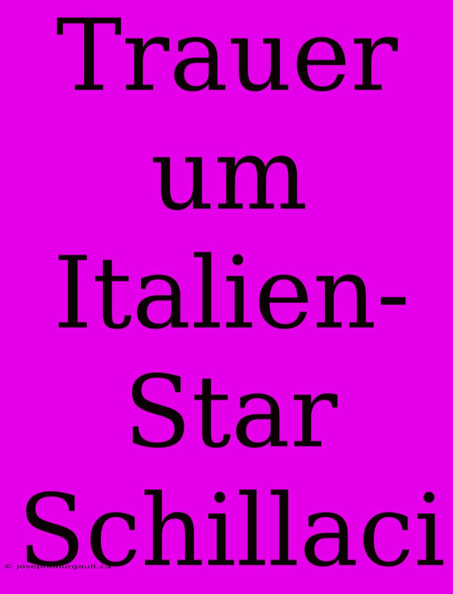 Trauer Um Italien-Star Schillaci