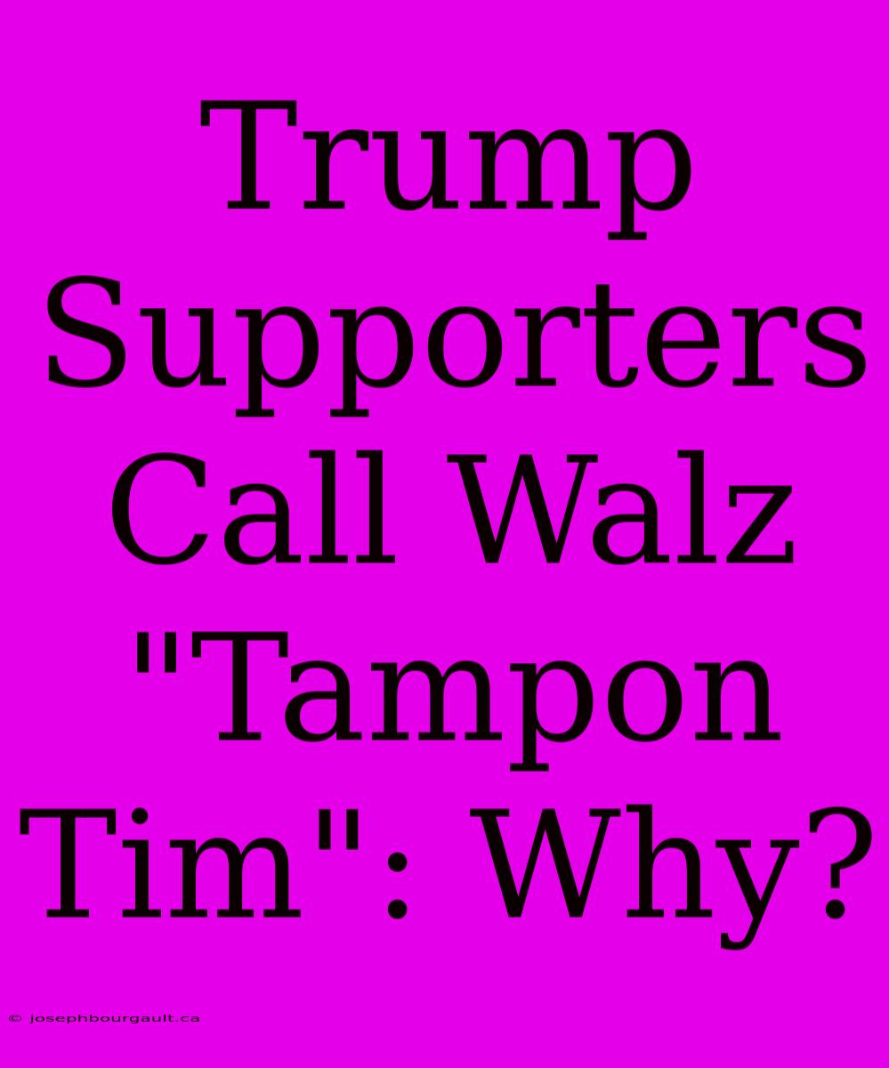 Trump Supporters Call Walz 