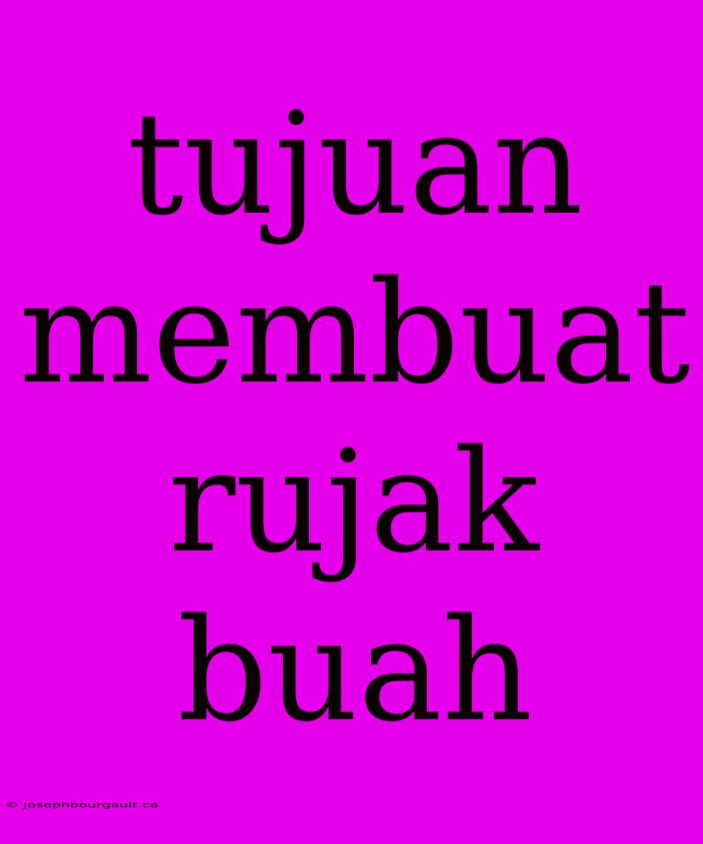 Tujuan Membuat Rujak Buah