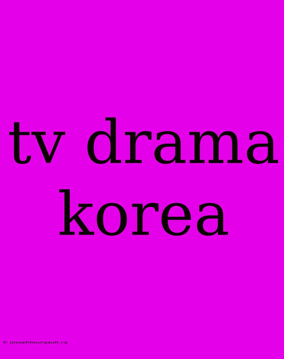 Tv Drama Korea