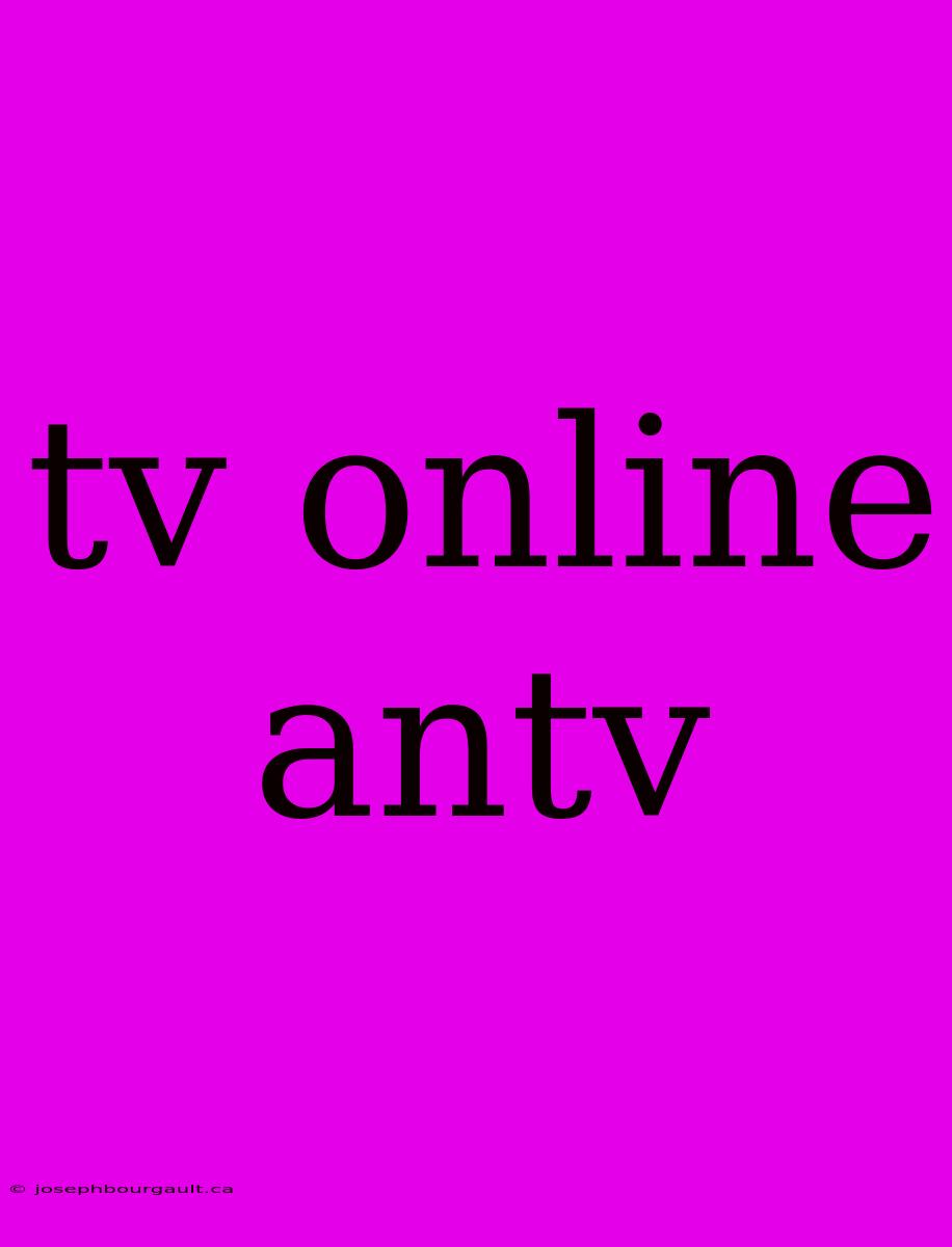 Tv Online Antv