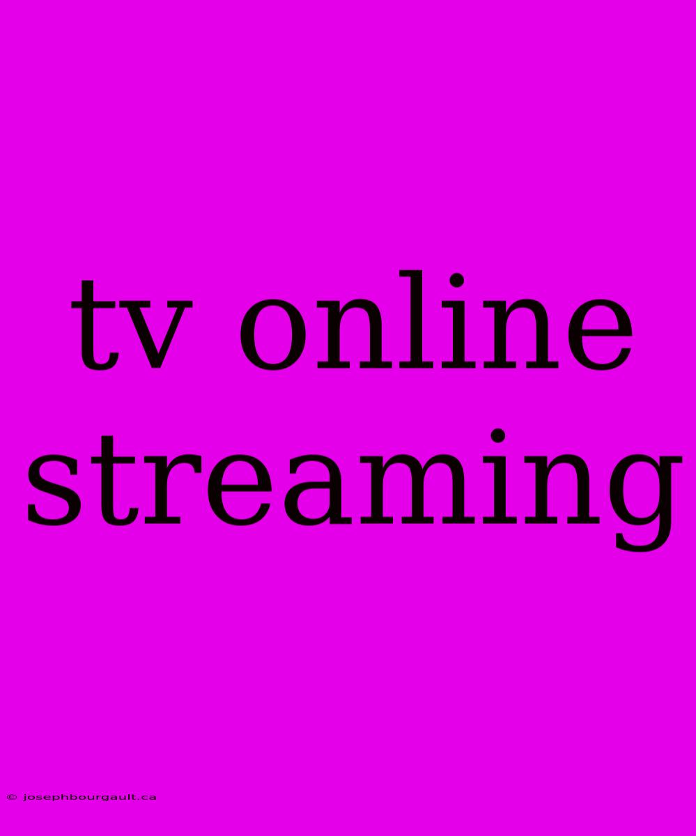 Tv Online Streaming