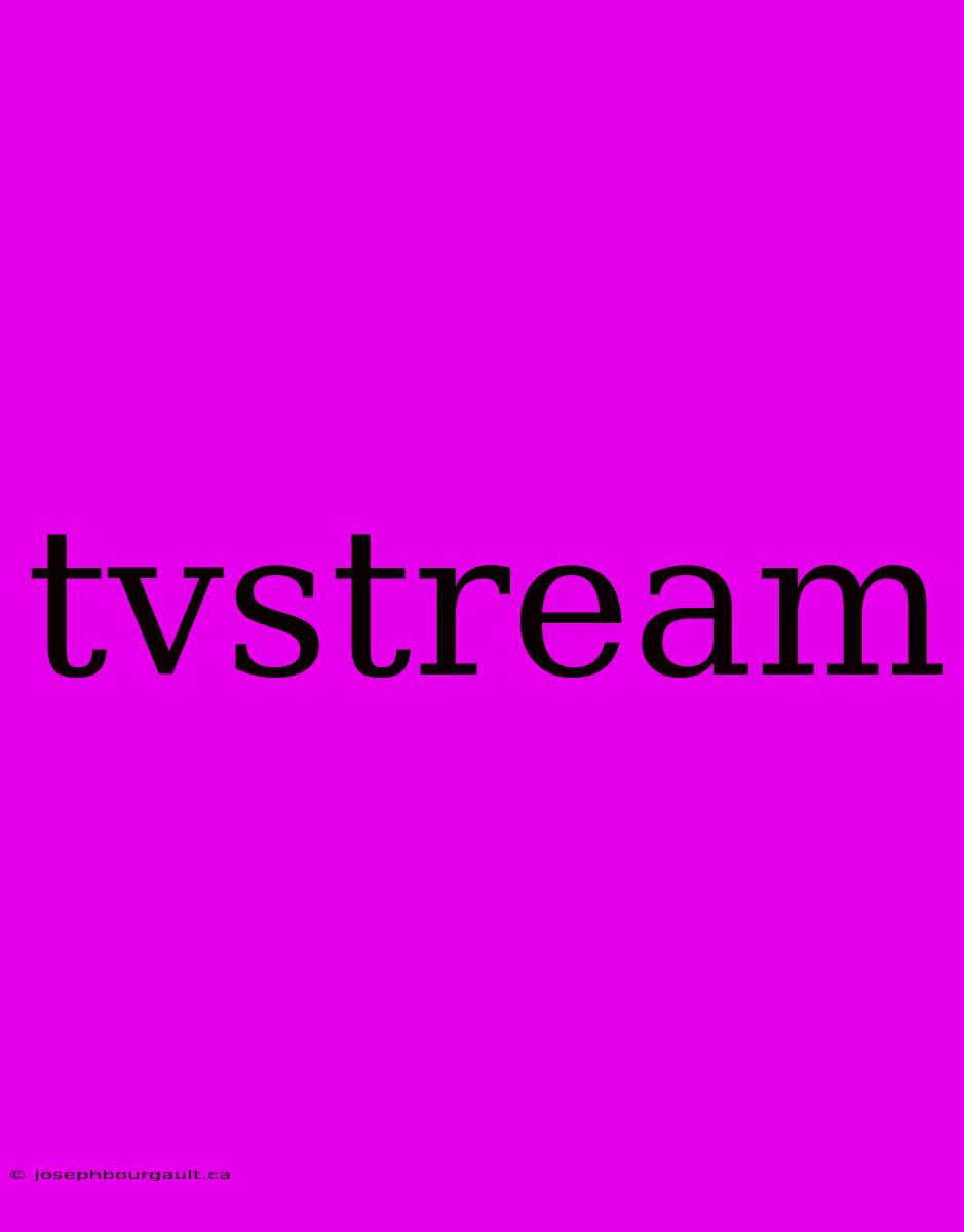 Tvstream