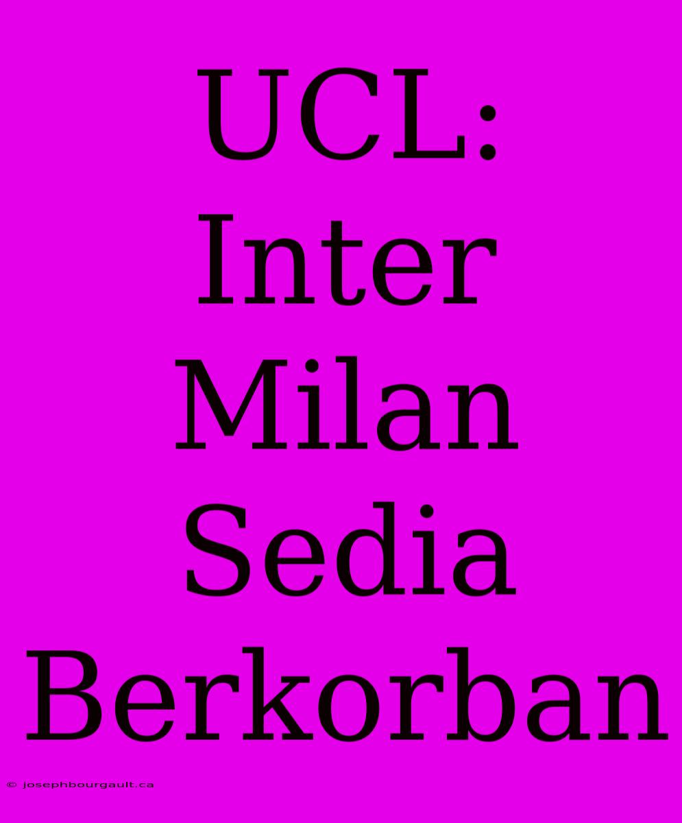 UCL: Inter Milan Sedia Berkorban