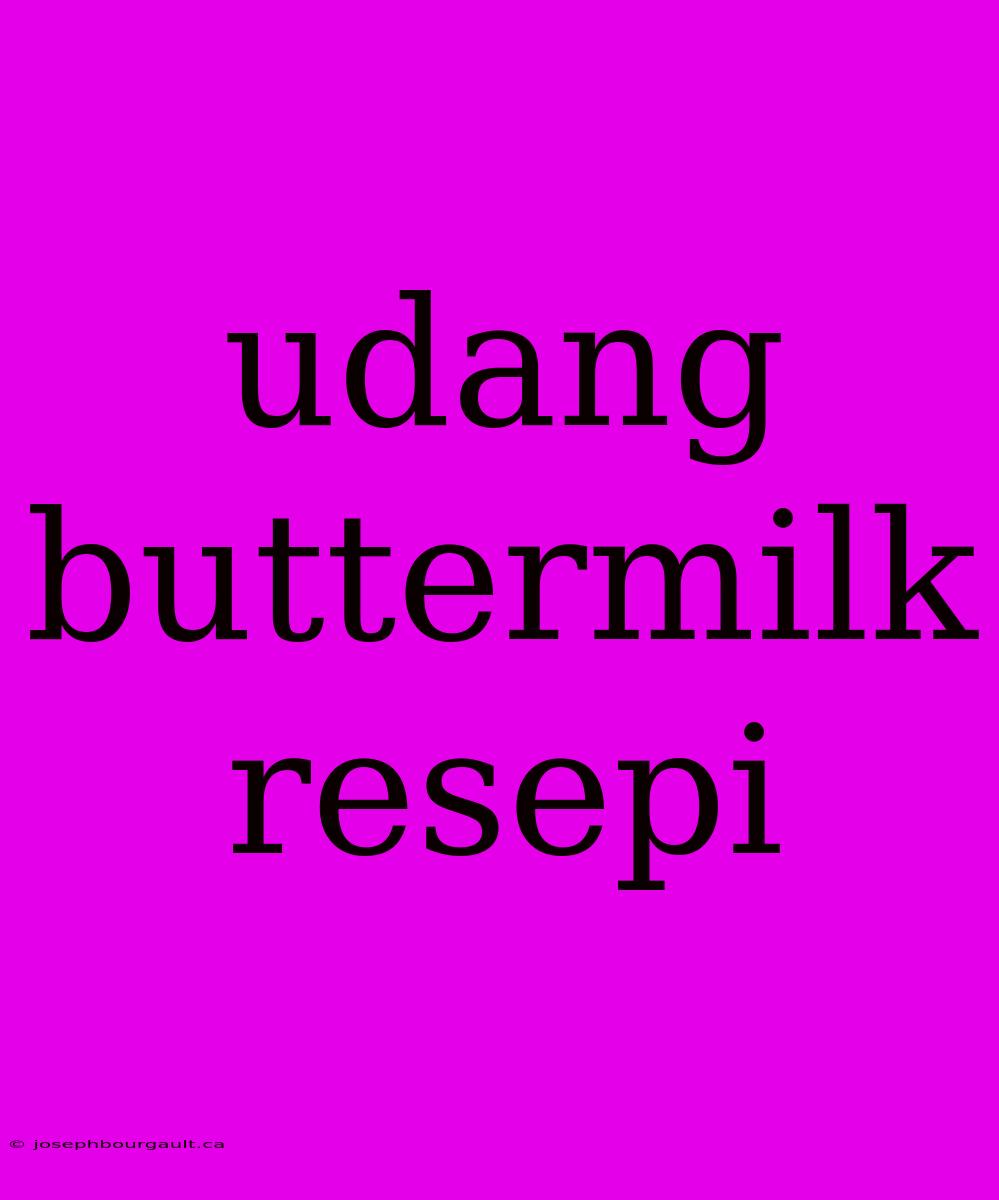 Udang Buttermilk Resepi